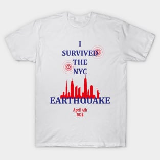 I SURVIVED THE NYC EARTHQUAKE APRIL 5TH, 2024 T-Shirt